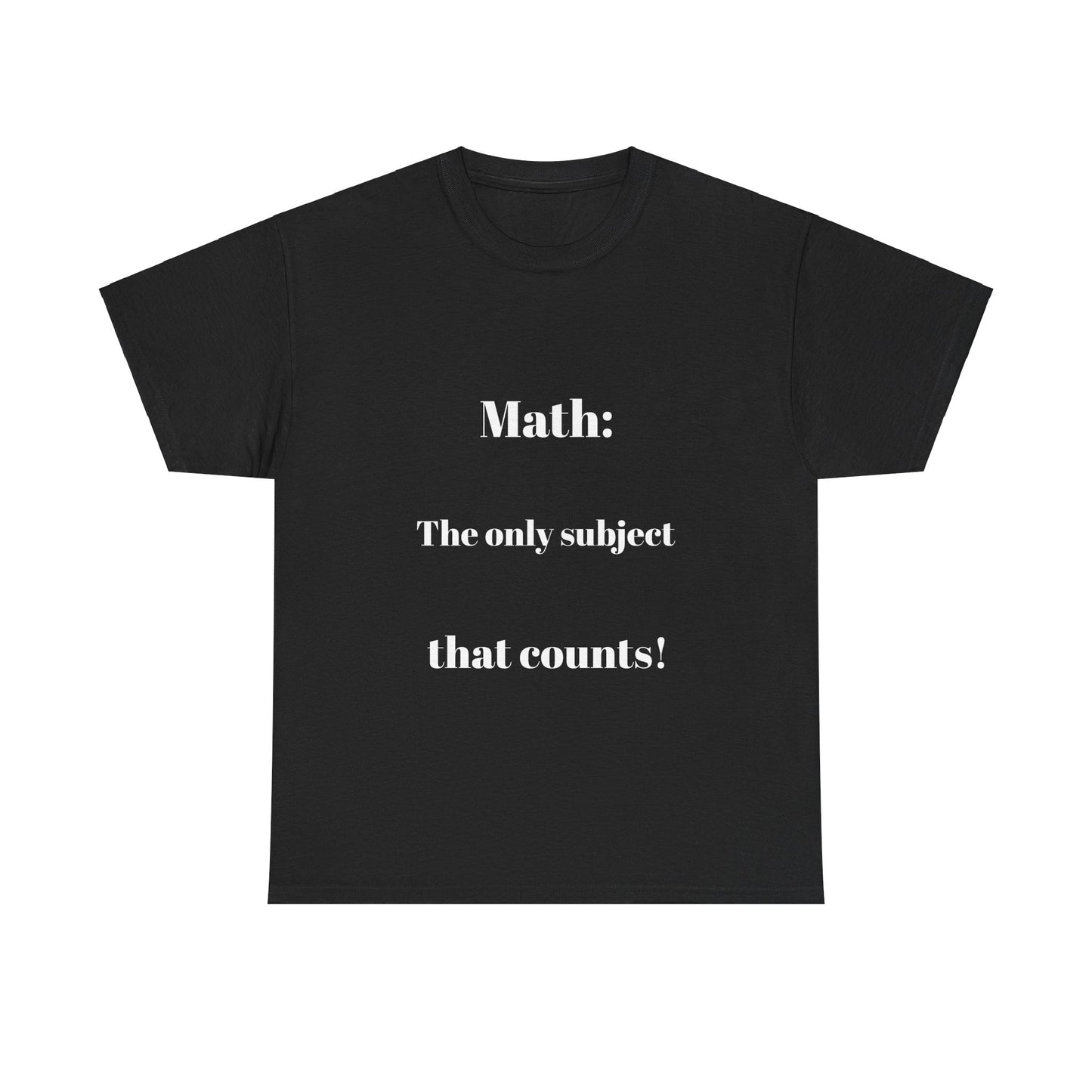 Math: The only subject that counts Unisex Tee, Cotton T-shirt, Math Teacher Gift, Math Lover Shirt, Back to School Apparel