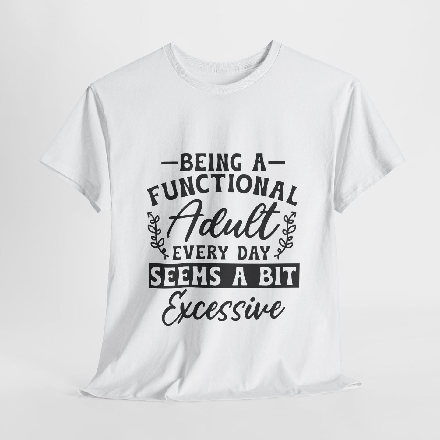 Funny Adulting Unisex Tee, Sarcastic Graphic T-Shirt, Humorous Cotton Shirt for Men Women, Casual Tee with Witty Saying, Relatable Quote